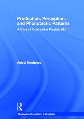 Production, Perception, and Phonotactic Patterns by Alexei Kochetov