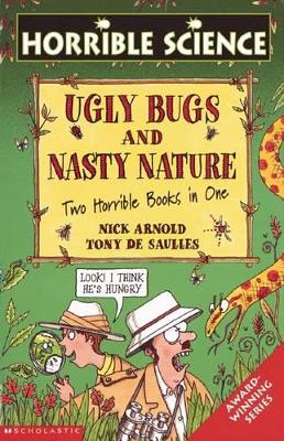 Horrible Science: Ugly Bugs/Nasty Nature by Nick Arnold