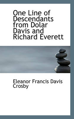 One Line of Descendants from Dolar Davis and Richard Everett book