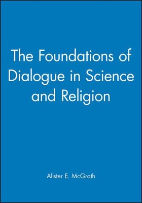 Foundations of Dialogue in Science and Religion book