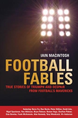 Football Fables by Iain Macintosh