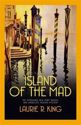 Island of the Mad by Laurie R. King