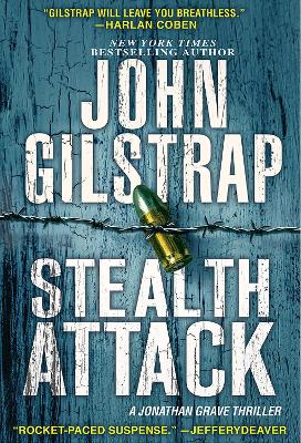 Stealth Attack: An Exciting & Page-Turning Kidnapping Thriller by John Gilstrap