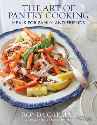 The Art of Pantry Cooking: Meals for Family and Friends book