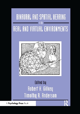 Binaural and Spatial Hearing in Real and Virtual Environments book