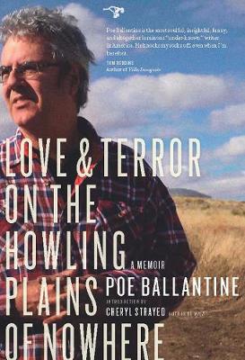 Love & Terror on the Howling Plains of Nowhere by Poe Ballantine