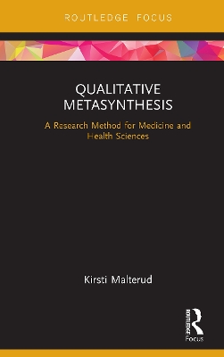Qualitative Metasynthesis: A Research Method for Medicine and Health Sciences by Kirsti Malterud