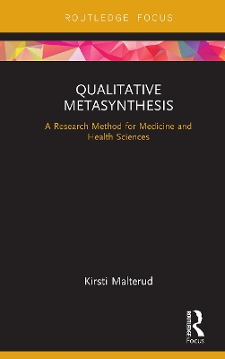 Qualitative Metasynthesis: A Research Method for Medicine and Health Sciences book