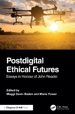 Postdigital Ethical Futures: Essays in Honour of John Reader book