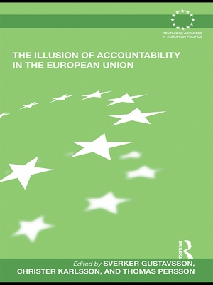 The Illusion of Accountability in the European Union by Sverker Gustavsson