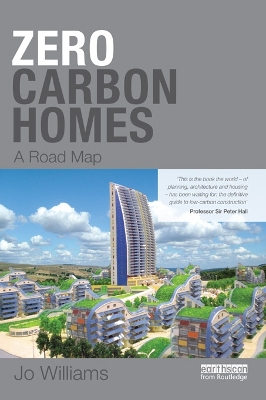 Zero-carbon Homes: A Road Map by Joanna Williams