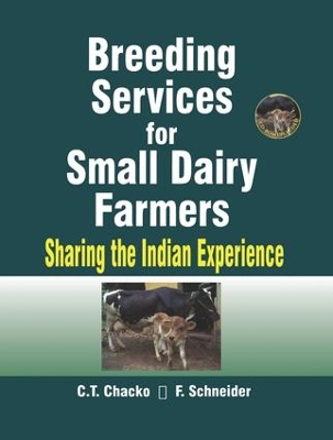 Breeding Services for Small Dairy Farmers: Sharing the Indian Experience by C T Chacko