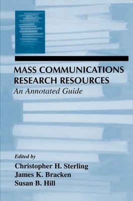 Mass Communications Research Resources by Christopher H. Sterling