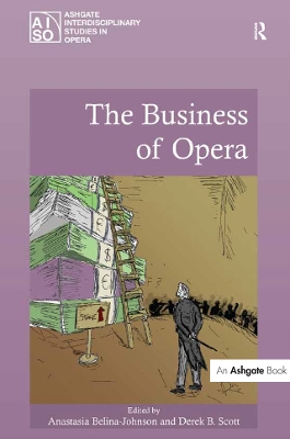 The The Business of Opera by Anastasia Belina-Johnson