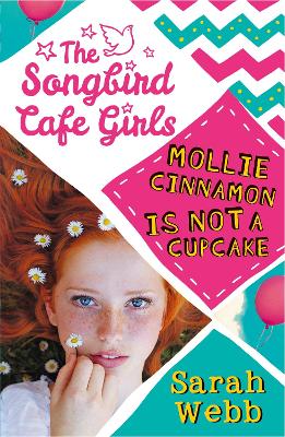 Mollie Cinnamon Is Not a Cupcake (The Songbird Cafe Girls 1) book