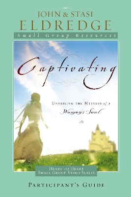 Captivating Heart to Heart Participant's Guide book