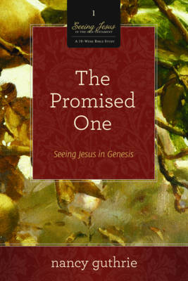 The Promised One by Nancy Guthrie