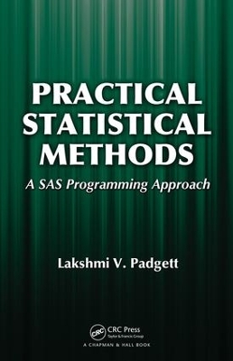 Practical Statistical Methods: A SAS Programming Approach by Lakshmi Padgett