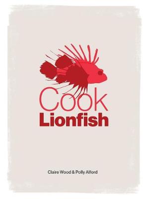 Cook Lionfish by Polly Alford
