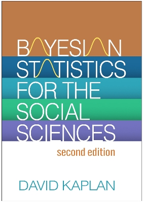 Bayesian Statistics for the Social Sciences, Second Edition by David Kaplan