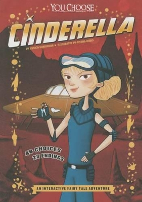 Cinderella: An Interactive Fairy Tale Adventure by Jessica Gunderson