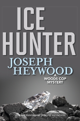 Ice Hunter: A Woods Cop Mystery book