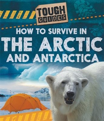 Tough Guides: How to Survive in the Arctic and Antarctic book