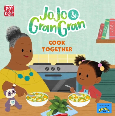 JoJo & Gran Gran: Cook Together by Pat-a-Cake