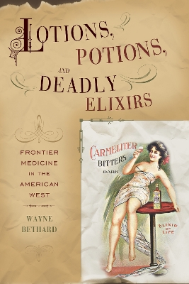 Lotions, Potions, and Deadly Elixirs book