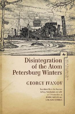 Disintegration of the Atom and Petersburg Winters by Georgy Ivanov