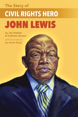 The Story of Civil Rights Hero John Lewis the Story of Civil Rights Hero John Lewis book