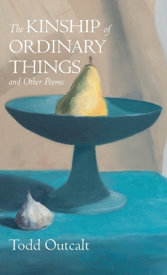 The Kinship of Ordinary Things and Other Poems book