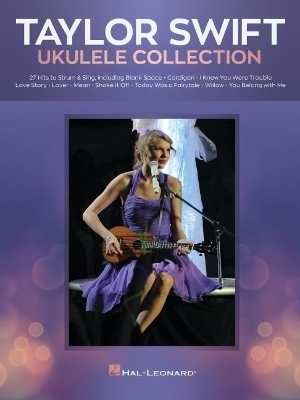 Taylor Swift - Ukulele Collection: 27 Hits to Strum & Sing book
