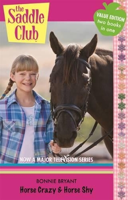 Saddle Club Bindup 1: Horse Crazy / Horse Shy by Bonnie Bryant