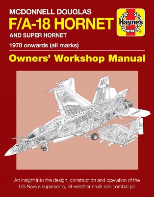 McDonnell Douglas F/A-18 Hornet and Super Hornet Owners' Workshop Manual book