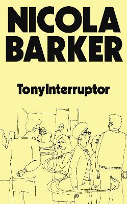 TonyInterruptor by Nicola Barker