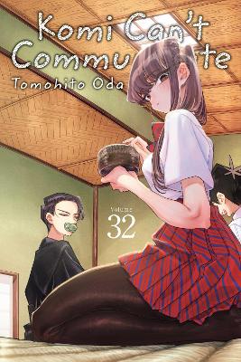 Komi Can't Communicate, Vol. 32: Volume 32 book