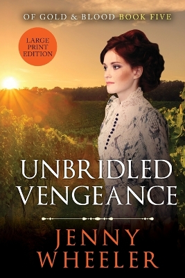 Unbridled Vengeance Large Print Edition #5 Of Gold & Blood book