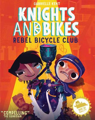KNIGHTS AND BIKES: THE REBEL BICYCLE CLUB by Gabrielle Kent