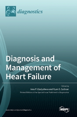Diagnosis and Management of Heart Failure book