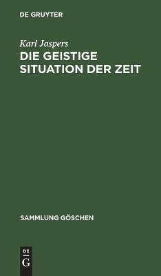 Die Geistige Situation Der Zeit by Professor Karl Jaspers