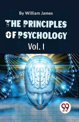 The Principles of Psychology by William James