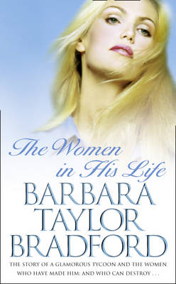 The The Women in His Life by Barbara Taylor Bradford