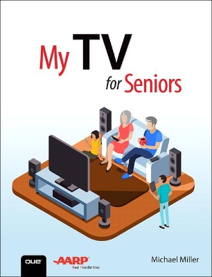My TV for Seniors by Michael Miller