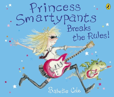 Princess Smartypants Breaks the Rules! by Babette Cole