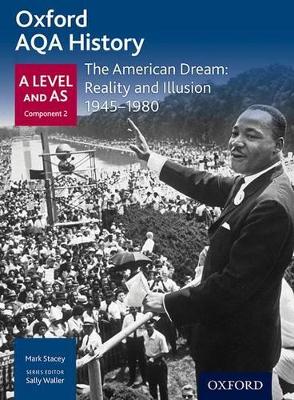 Oxford AQA History for A Level: The American Dream: Reality and Illusion 1945-1980 book