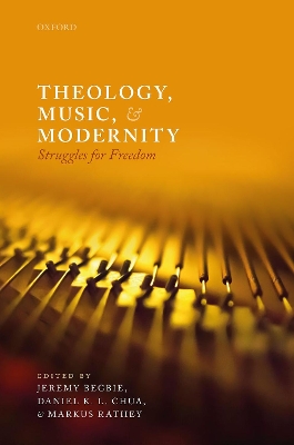 Theology, Music, and Modernity: Struggles for Freedom book