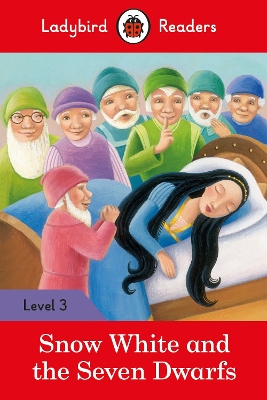 Snow White and the Seven Dwarfs - Ladybird Readers Level 3 book
