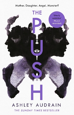 The Push: The Richard & Judy Book Club Choice & Sunday Times Bestseller With a Shocking Twist by Ashley Audrain