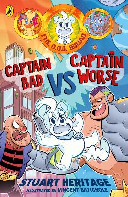 The O.D.D. Squad: Captain Bad Vs Captain Worse book